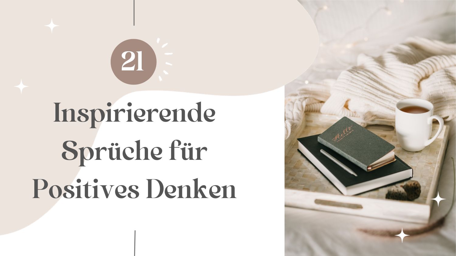 21 Inspirierende Sprüche zum Thema positives Denken