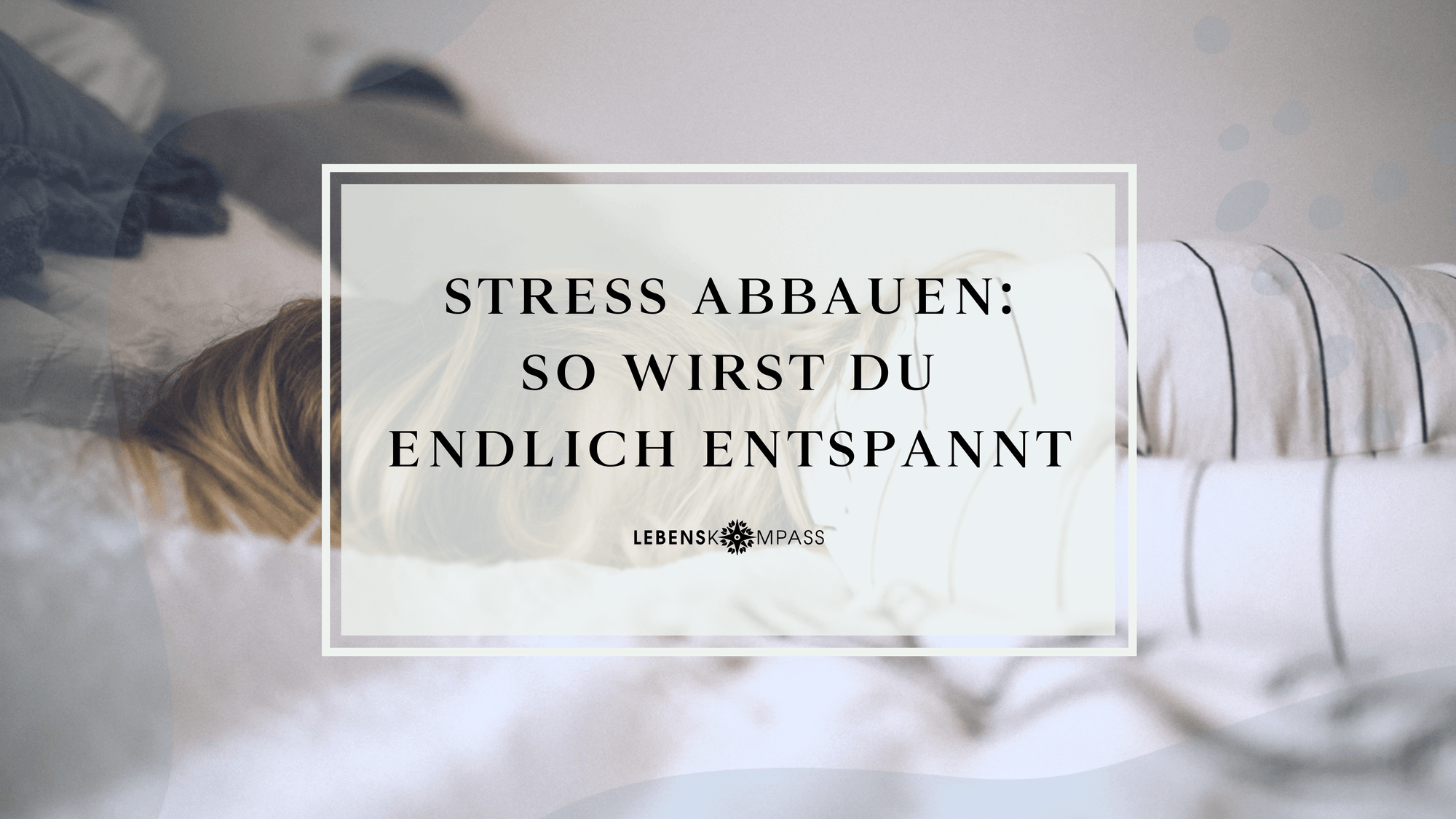 Stress abbauen