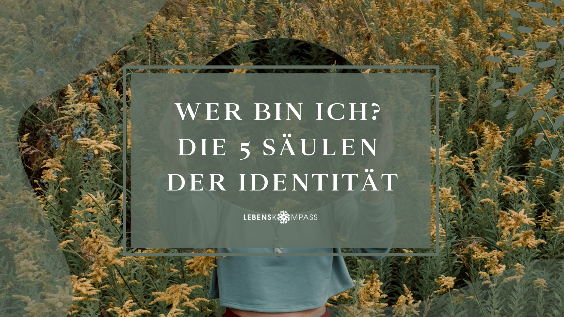 Wer bin ich? Die 5 Säulen der Identität