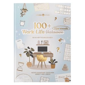 Beschäftigungsbuch Work-Life-Balance - 100+ Ideen