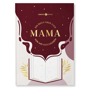 Ein Buch über Dich "Mama" - Zum Ausfüllen und Verschenken