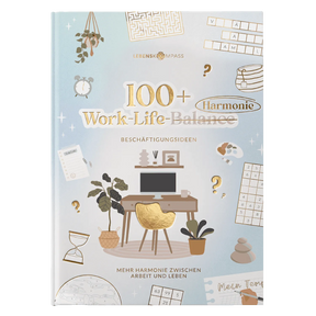 Beschäftigungsbuch Work-Life-Balance - 100+ Ideen
